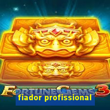 fiador profissional